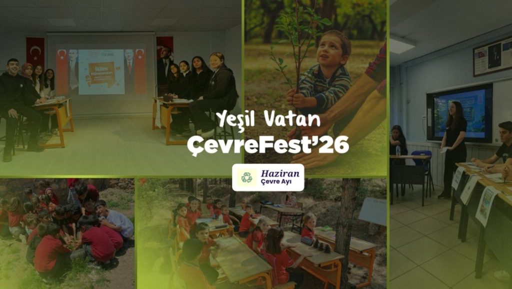 HAZİRAN AYINDA OKULLARDA "YEŞİL VATAN: ÇEVREFEST'26" ETKİNLİKLERİ DÜZENLENECEK