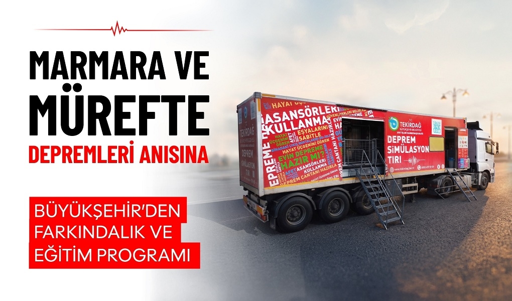 MARMARA VE MÜREFTE DEPREMLERİ ANISINA BÜYÜKŞEHİR'DEN FARKINDALIK VE EĞİTİM PROGRAMI