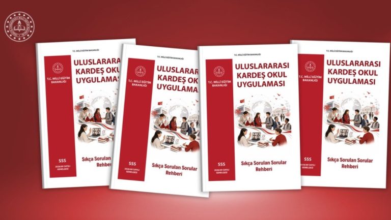 ULUSLARARASI KARDEŞ OKUL UYGULAMASINA İLİŞKİN "SIKÇA SORULAN SORULAR REHBERİ" HAZIRLANDI