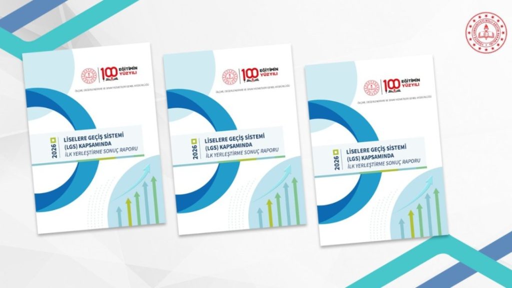 LGS Kapsamındaki İlk Yerleştirme Sonuçlarının Raporu Yayımlandı