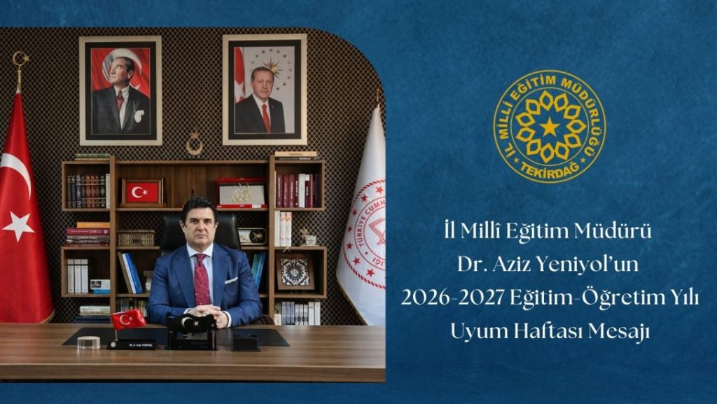 2026-2027 Eğitim-Öğretim Yılı Uyum Haftası Mesajı