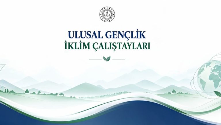 COP31 KAPSAMINDA 30 İLDE GENÇLİK İKLİM ÇALIŞTAYI GERÇEKLEŞTİRİLECEK