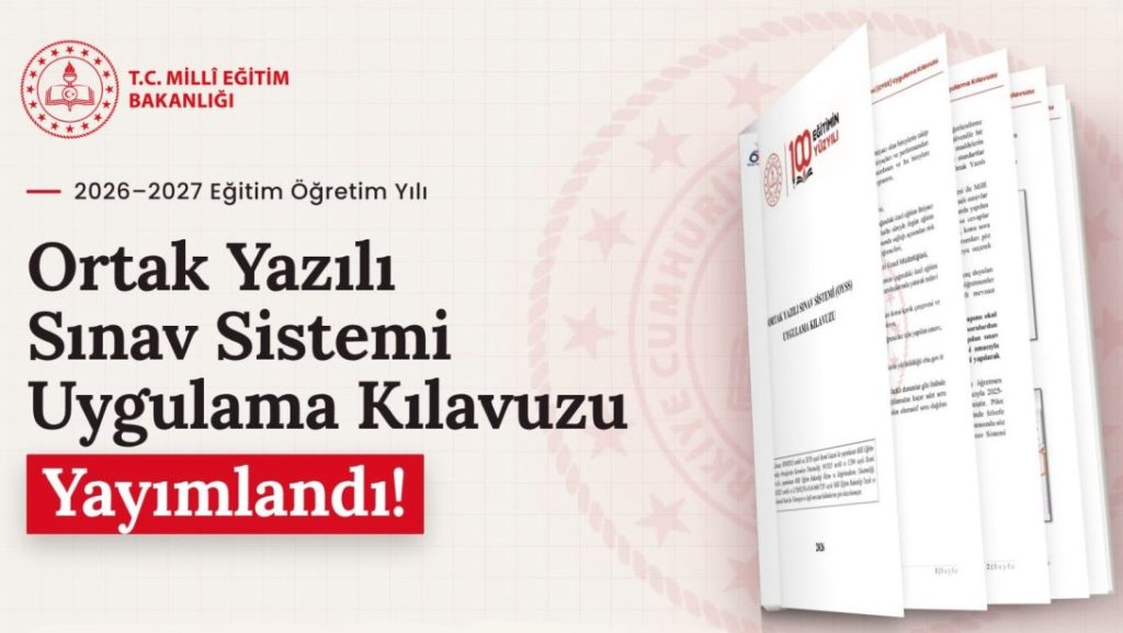 Ortak Yazılı Sınav Sistemi Uygulama Kılavuzu Yayımlandı